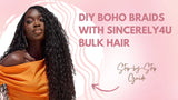 DIY Boho Braids With Sincerely4u: A Step-by-Step Guide